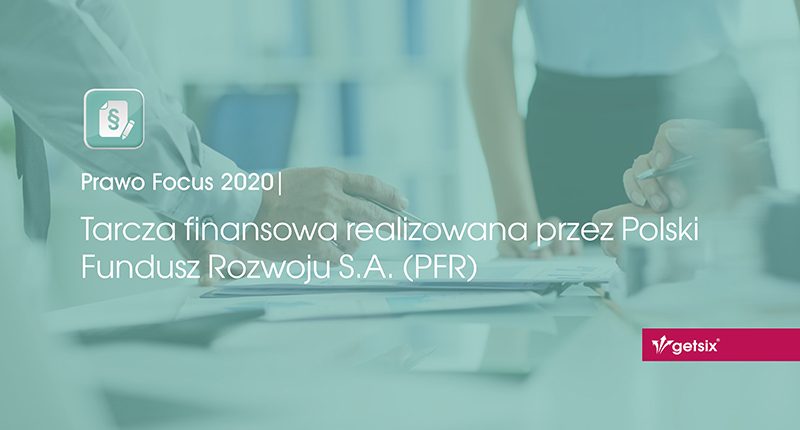 Tarcza finansowa realizowana przez Polski Fundusz Rozwoju S.A. (PFR)