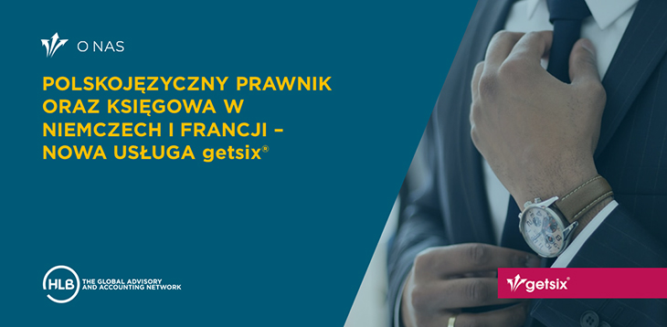 Polskojęzyczny prawnik oraz księgowa w Niemczech i Francji - Nowa usługa getsix®