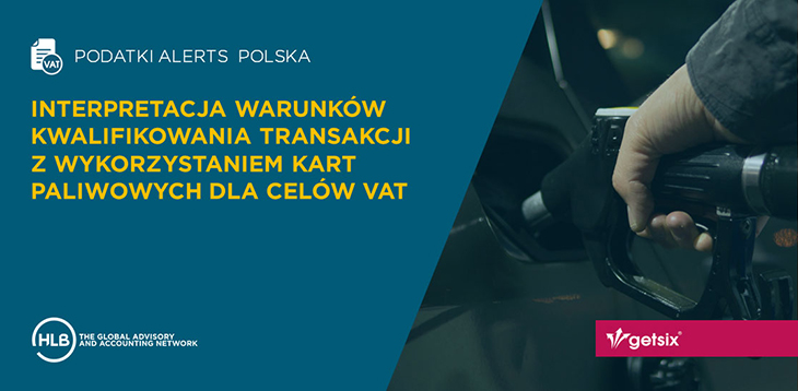 Interpretacja warunków kwalifikowania transakcji z wykorzystaniem kart paliwowych dla celów VAT