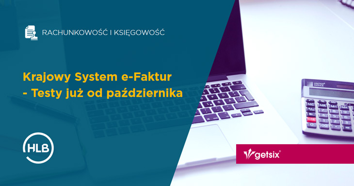 Krajowy System e-Faktur – Testy już od października