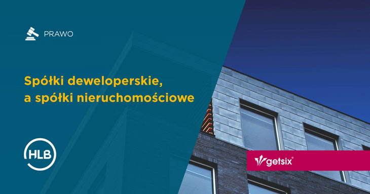 Spółki deweloperskie, a spółki nieruchomościowe