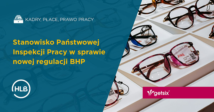 Stanowisko Państwowej Inspekcji Pracy w sprawie nowej regulacji BHP