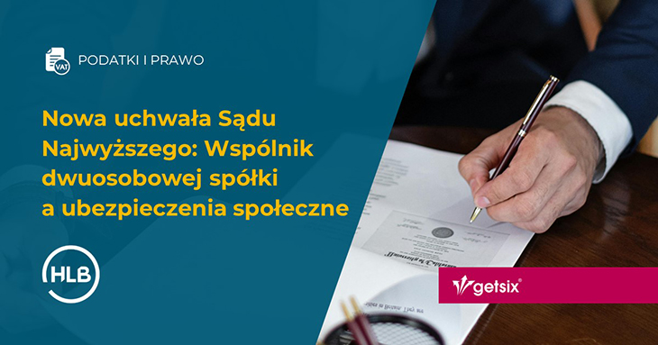 Nowa uchwała Sądu Najwyższego: Wspólnik dwuosobowej spółki a ubezpieczenia społeczne