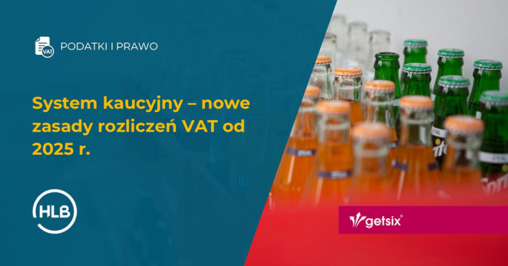 System kaucyjny – nowe zasady rozliczeń VAT od 2025 r.