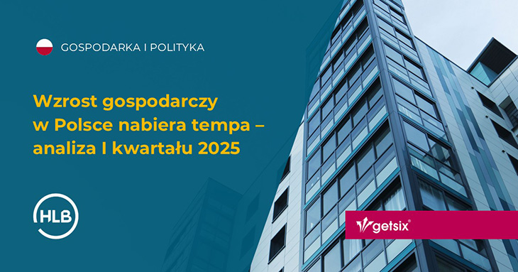 Wzrost gospodarczy w Polsce nabiera tempa – analiza I kwartału 2025