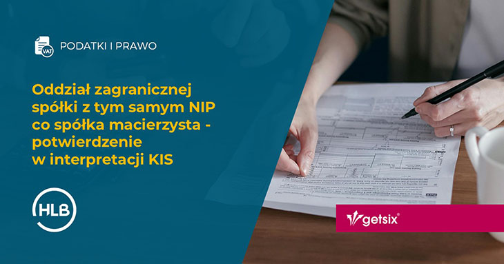 Oddział zagranicznej spółki z tym samym NIP co spółka macierzysta – potwierdzenie w interpretacji KIS