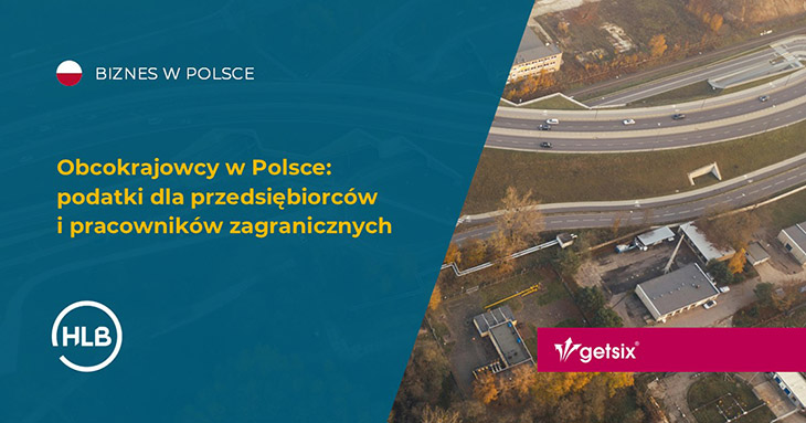 Obcokrajowcy w Polsce: podatki dla przedsiębiorców i pracowników zagranicznych