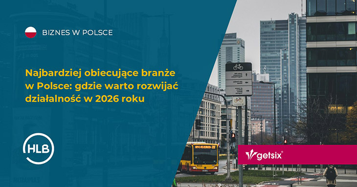 Najbardziej obiecujące branże w Polsce: gdzie warto rozwijać działalność w 2026 roku